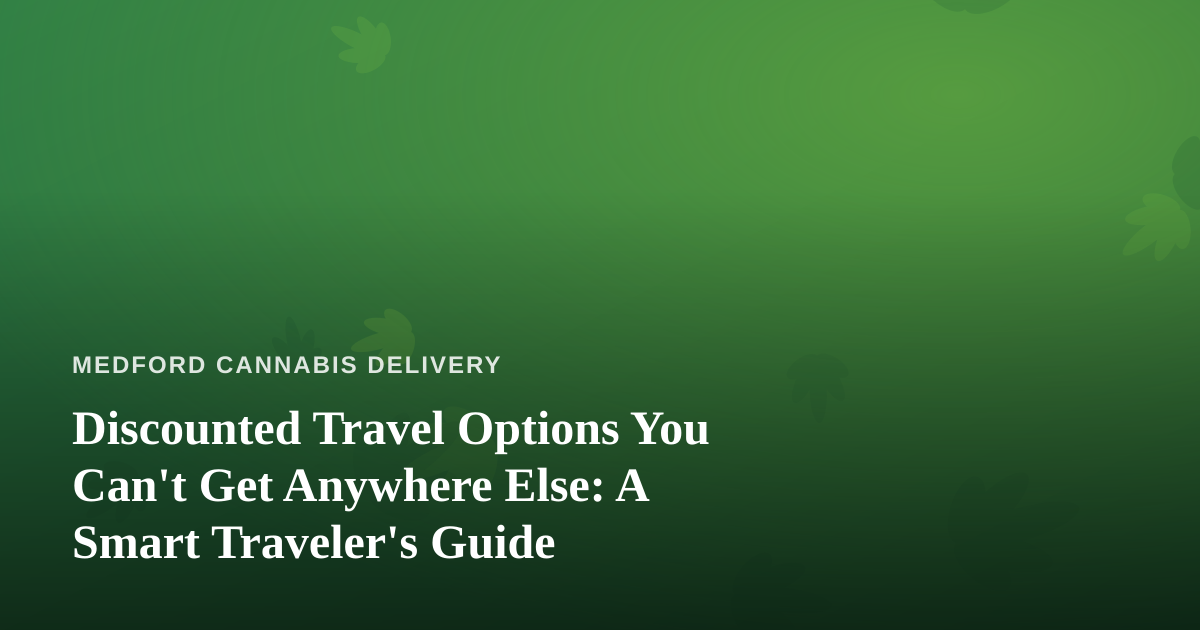 Discounted Travel Options You Can’t Get Anywhere Else: A Smart Traveler’s Guide