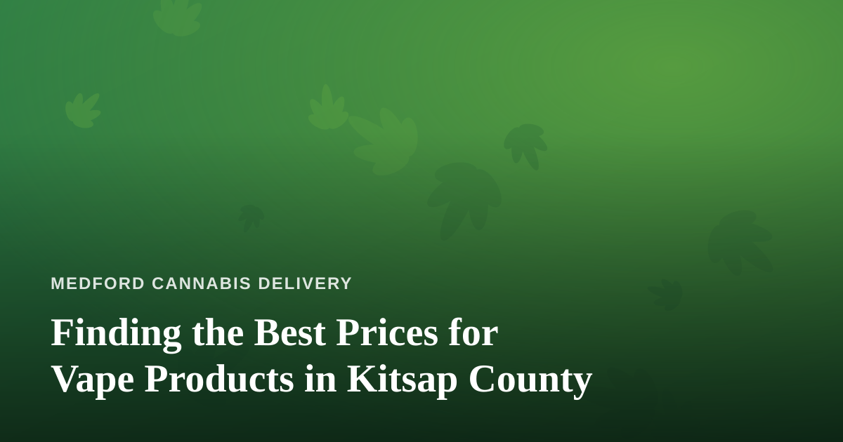 Finding the Best Prices for Vape Products in Kitsap County