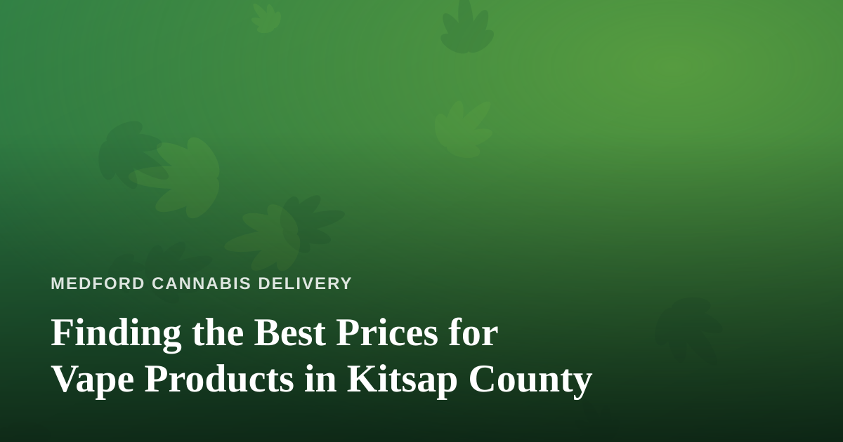Finding the Best Prices for Vape Products in Kitsap County