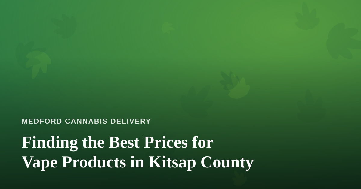 Finding the Best Prices for Vape Products in Kitsap County