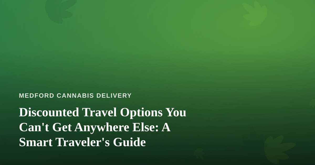 Discounted Travel Options You Can’t Get Anywhere Else: A Smart Traveler’s Guide